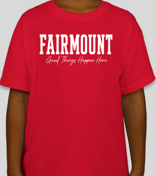 Fairmount Great Things Happen Here T-Shirt