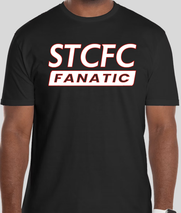 STCFC FANATIC - TSHIRT or LONG SLEEVE