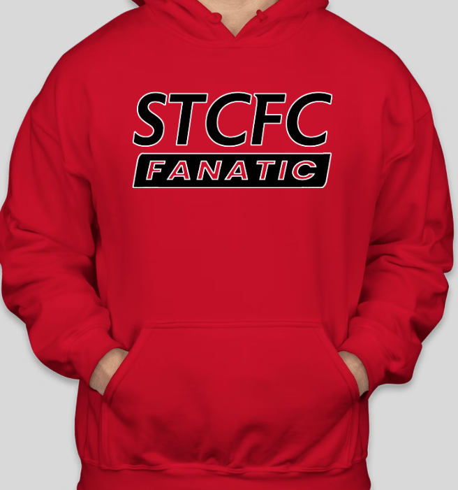 STCFC FANATIC - CREWNECK OR HOODIE