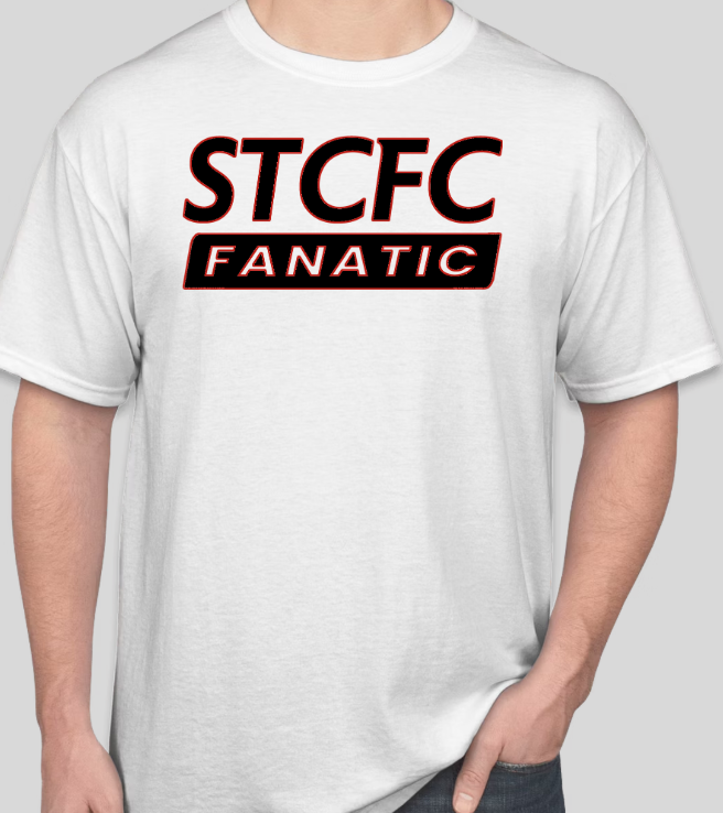 STCFC FANATIC - TSHIRT or LONG SLEEVE
