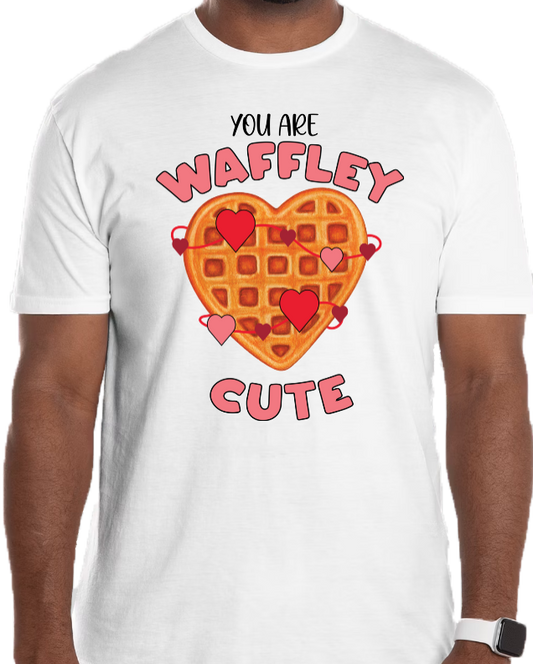 YOU ARE WAFFLEY CUTE